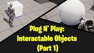 [UE5]  Plug n' Play: Interactable Objects (Part 1) | Modular Game Feature Tutorials