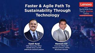 Tech - Know Talks : Faster & Agile Path To Sustainability Through Technology