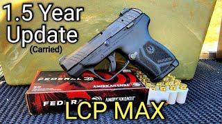 Ruger LCP MAX 1.5 Year Update & Review - First Ever Problems