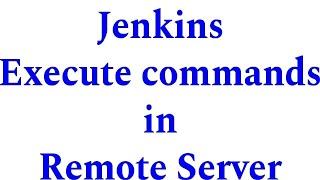 How to execute command | Execute command through Jenkins | Remote Server