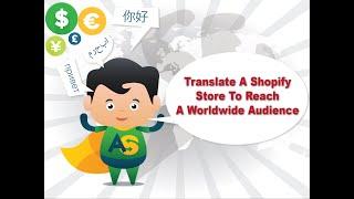 Translate A Shopify Store To Reach A Worldwide Audience