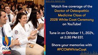 PCOM's DO Class of 2028 White Coat Ceremony | Live Stream