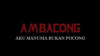 TRAILER "Ambacong : Aku Manusia Bukan Pocong" || Tubes PSM Kelompok 3 || HORROR