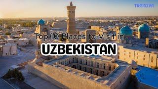 Top 10 Places to Visit in Uzbekistan