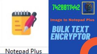 Convert Data Entry Image to Notepad plus .wrt Image to pixcel notepad. nts using  Encryptor software