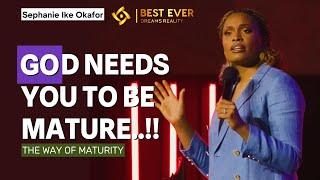 GOD needs you to grow up (be mature) - Ps Stephanie Ike Okafor