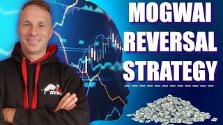 How I Mastered The Mogwai Reversal Strategy So Quickly!!!