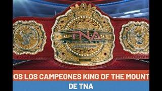 Todos los Campeones KiNG of the MOUNTAIN de TNA