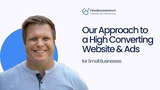 Feedbackwrench - Our Approach to Building a High Converting Website & Marketing System