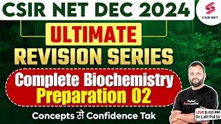 CSIR NET DEC 2024 | Life Science Preparations | Complete Biochemistry Preparation | 02| Dr Lalit Pal