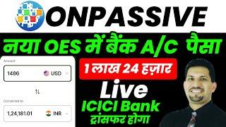 ONPASSIVE के हर Founders को करोड़ रुपए बैंक में मिलेगा||ONPASSIVE Today Latest Updates|ONPASSIVE