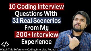 10 Coding Questions Asked In Interviews (31 Real-Time Scenarios) From My 200+ Interview Experience