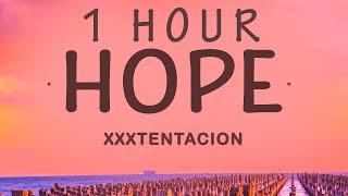 [1 HOUR  ] XXXTENTACION - Hope (Lyrics)