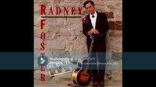 Radney Foster ~ Del Rio, TX 1959 - 1992