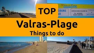 Top things to do in Valras-Plage, Herault | Occitanie - English