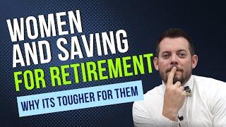 Women and Saving for Retirement  |  Why its harder for them