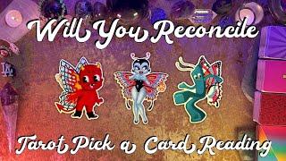 Will You Reconcile? Tarot Pick a Card Love Reading