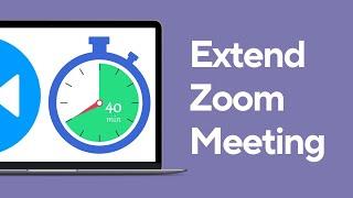 How to Extend Zoom Meeting Time | 2024 Update