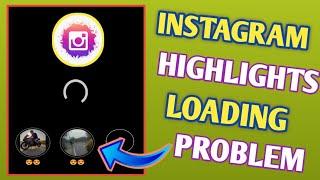 Instagram highlights loading problem 2021// How to fix instagram highlights loading problem android