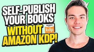 Best Self-Publishing Platforms That's NOT Amazon KDP