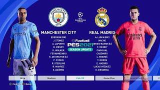 PES 2021 Manchester City VS. Real Madrid | UEFA Champions League| PS4 Gameplay