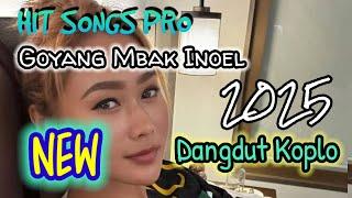 DANGDUT KOPLO : Goyang Mbak Inoel | HitSongsPro