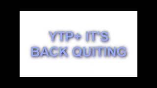 ytp+ is back quiting youtube in is my first vidlii videos