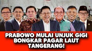 [FULL] PRABOWO MULAI UNJUK GIGI BONGKAR PAGAR LAUT TANGGERANG!