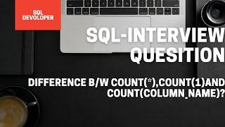 ORACLE | SQL INTERVIEW Questions | Difference between count(*),count(1) and count(column_name)?