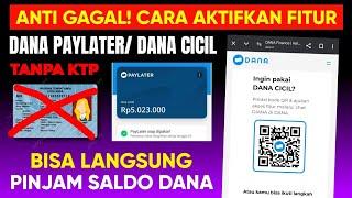 BISA LANGSUNG PINJAM SALDO DANA, CARA AKTIFKAN DANA PAYLATER ATAU FITUR DANA CICIL TERBARU 2025