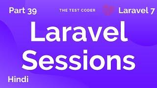 Laravel 7 Tutorial Hindi Part 39 | Laravel Sessions | The Test Coder