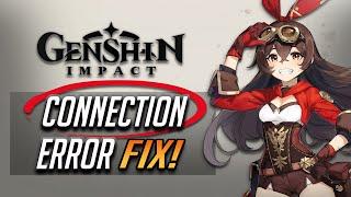 Genshin Impact – Connection Failed Error Fix - [2024]