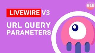 Url Query Parameters - Laravel Livewire v3 Tutorial #episode 18