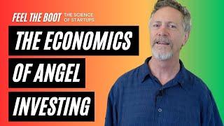 Economics of Angel Investing   Angel Investing 101