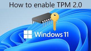 Windows 11 and TPM 2.0 Explained (How to Enable TPM / PTT on your PC)