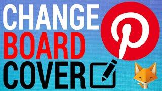 How To Change Pinterest Board Cover