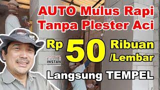 Dinding AUTO Mulus Rapi TANPA Plester Aci Mulai Rp50 Ribuan/Lembar Langsung Tempel di Bata Ringan