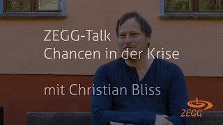 ZEGG-Talk - Chancen in der Krise - Christian Bliss