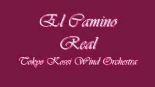 El Camino Real (A Latin Fantasy).Tokyo Kosei Wind Orchestra.