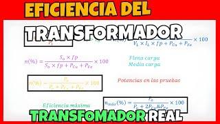 EFICIENCIA del TRANSFORMADOR REAL Cálculo y ANÁLISIS | Curso Completo