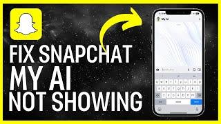 How To Fix Snapchat My Ai Not Showing Up (EASY)