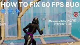 How To FIX 60 FPS Bug (Samsung Tab S7/S8 Fortnite Mobile)