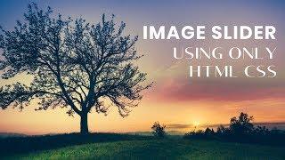 Awesome Image Slider using only html and css | No Javascript