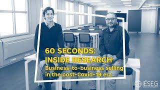 60 seconds: Inside Research - Business-to-business selling in the post-Covid-19 era