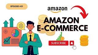 E-commerce and Amazon Business Model Tutorial || Technical tm lab