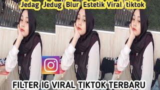 EFEK IG JEDAG JEDUG BLUR ESTETIK