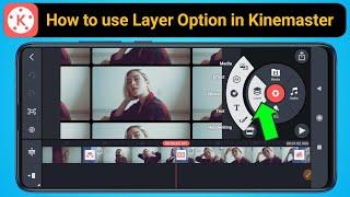 How to Use Layer Option in Kinemaster App in Detail || Kinemaster me layer kaise use kare