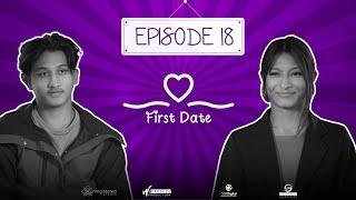 First Date Nepal || EPISODE 18 || Friendly Reality Dating Game Show