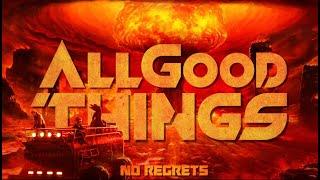 All Good Things -  No Regrets (Official Lyric Video)