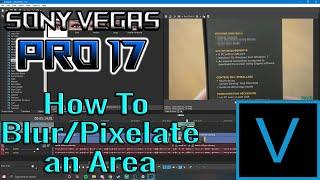 Vegas Pro 17 Tutorial | How to Pixelate/Blur Out an Area!